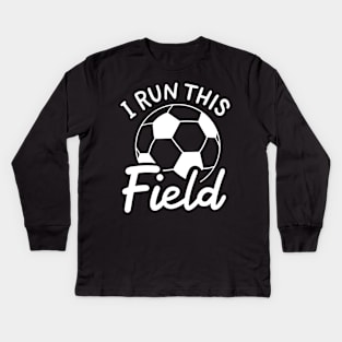 I Run This Field Kids Long Sleeve T-Shirt